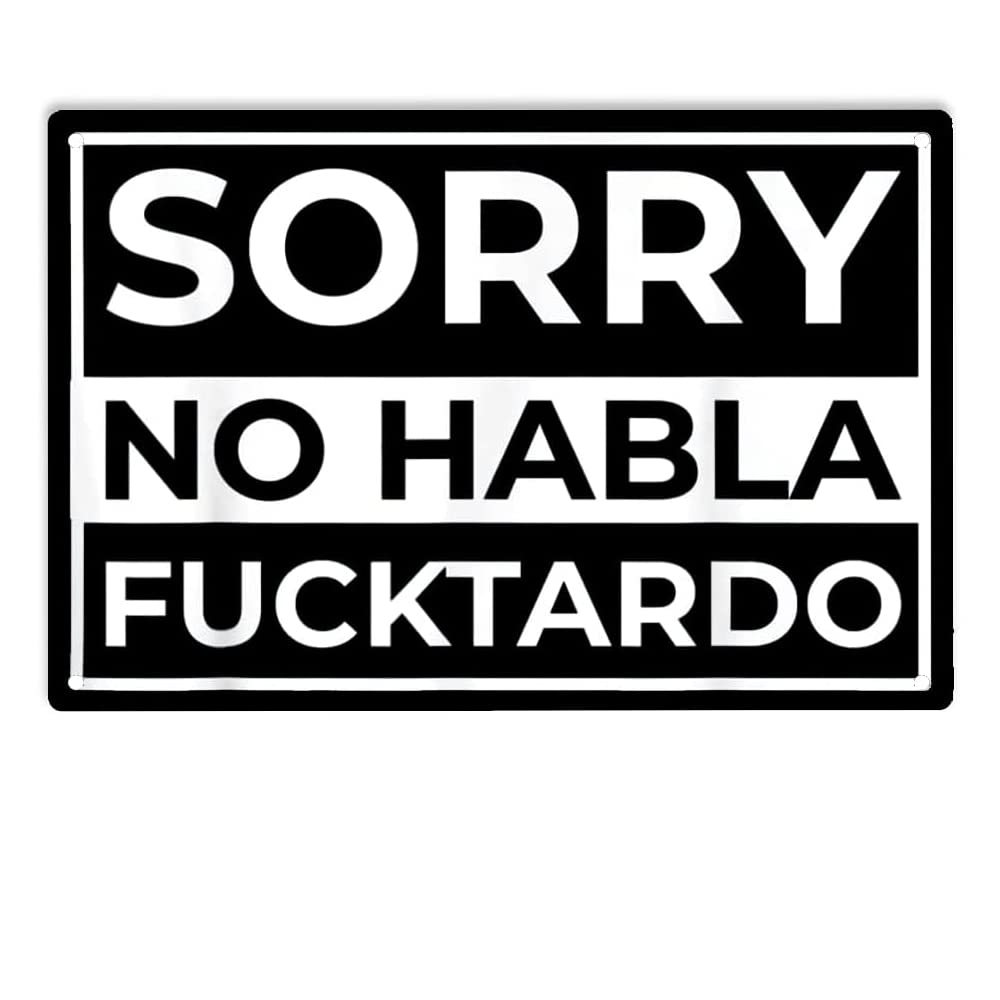 Sorry No Habla Fucktardo Sign  - đánh giá và giá Home Bar And Restaurant